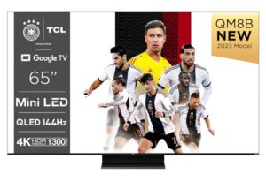 TCL 65QM8B Fernseher MiniLED 65 Zoll, QLED, 144Hz, 4K HDR Premium 1300nits – Top Deal: 899€ statt 1.081€